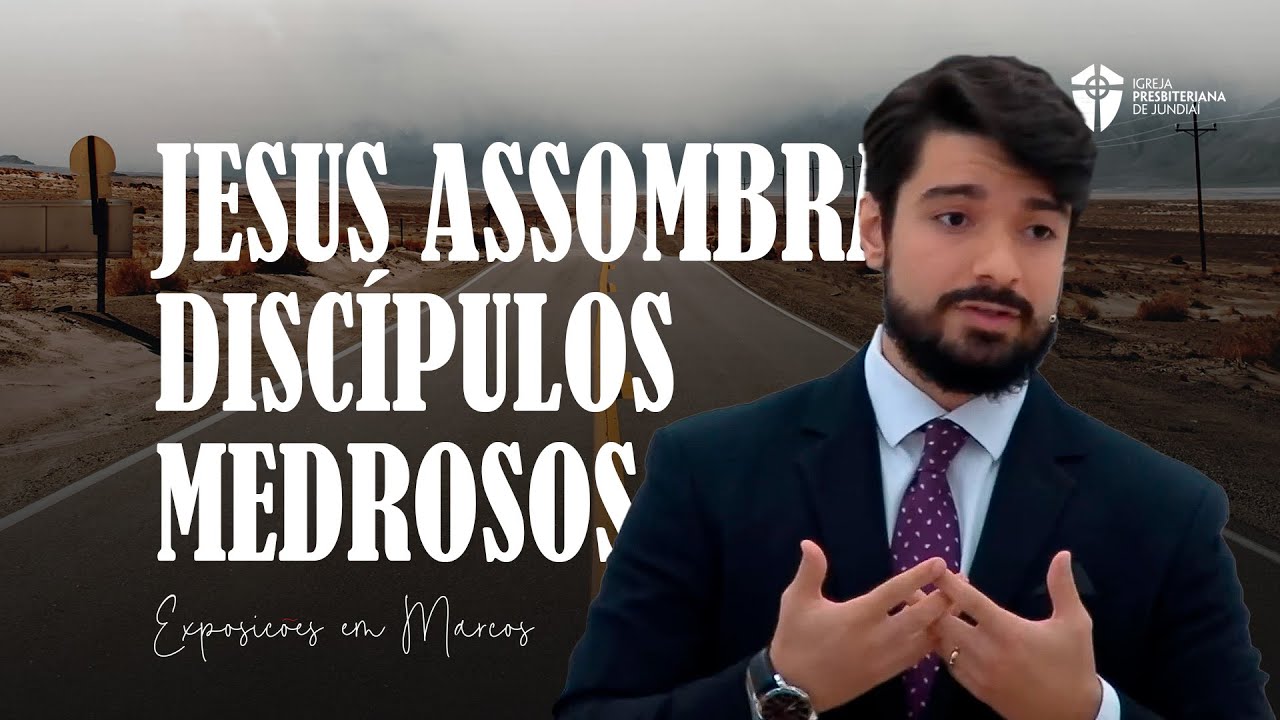 Jesus Assombra Discípulos Medrosos: Marcos 6. 45-52 l Exposições em Marcos